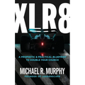 XLR8: A Prophetic & Practical Blueprint to Double Your Church - Paperback