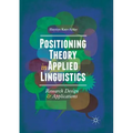 Positioning Theory in Applied Linguistics: Research Design and Applications - Paperback