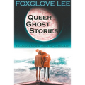 Transgender and Non-binary Queer Ghost Stories - Paperback