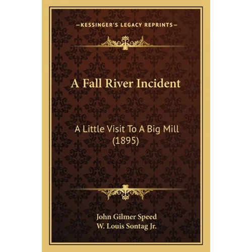 A Fall River Incident: A Little Visit To A Big Mill (1895)