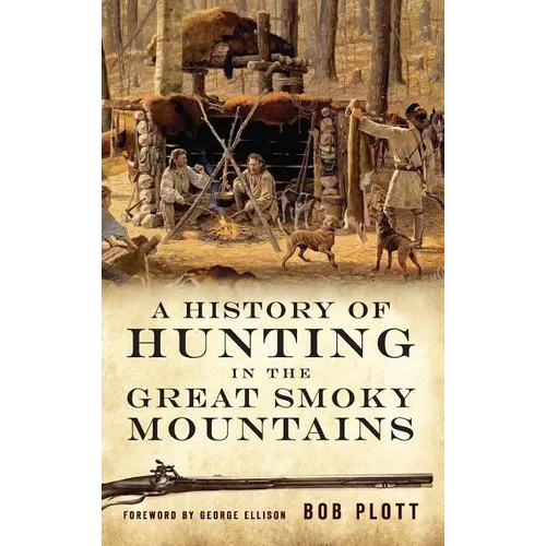 A History of Hunting in the Great Smoky Mountains