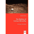 The Mythos of Cormac McCarthy - Paperback