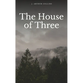 The House of Three - Paperback