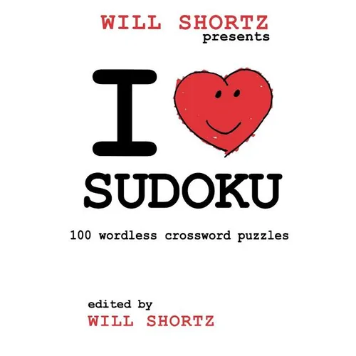 I Love Sudoku: 100 Wordless Crossword Puzzles - Paperback
