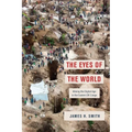 The Eyes of the World: Mining the Digital Age in the Eastern Dr Congo - Hardcover
