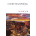 Sundown Explains Nothing: New and Selected Poems - Paperback