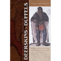 Deerskins and Duffels: The Creek Indian Trade with Anglo-America, 1685-1815