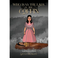 Who Was the Lady in the Coffin: Early History of Helena