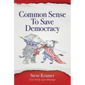 Common Sense To Save Democracy