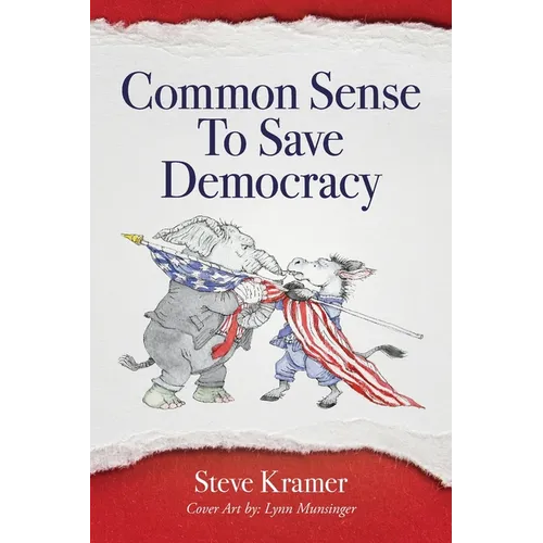 Common Sense To Save Democracy