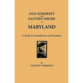 Old Somerset on the Eastern Shore of Maryland: A Study in Foundations and Founders