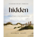 Hidden Bible Study Guide Plus Streaming Video: Finding Delight in Your Life with Christ - Paperback