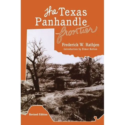 The Texas Panhandle Frontier (Revised Edition)