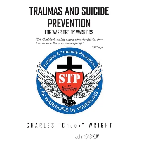 Traumas and Suicide Prevention: For Warriors by Warriors - Hardcover