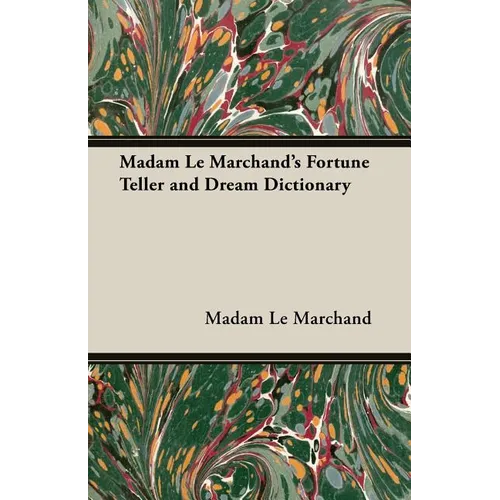 Madam Le Marchand's Fortune Teller and Dream Dictionary - Paperback