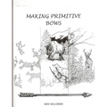 Making Primitive Bows - Paperback