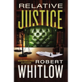 Relative Justice: A Legal Suspense - Hardcover