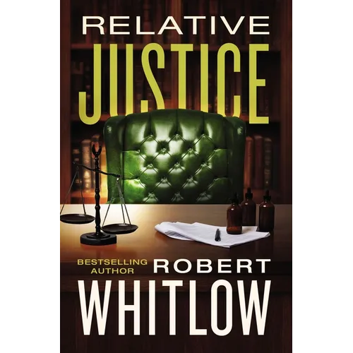 Relative Justice: A Legal Suspense - Hardcover