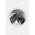 White Feathers: The Nesting Lives of Tree Swallows - Hardcover