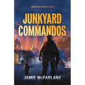 Junkyard Commandos - Paperback