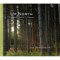 Up North: Reflections, Moments & Memories - Hardcover