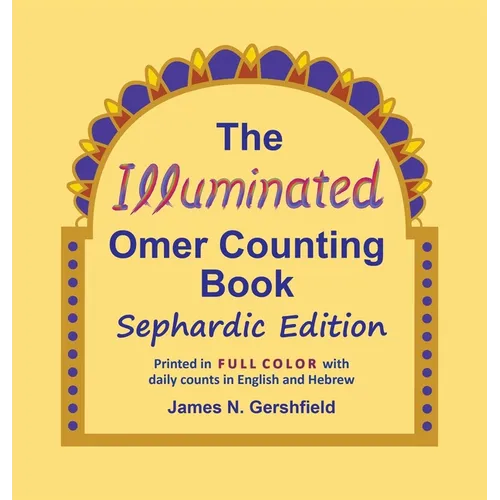 The Illuminated Omer Counting Book Sephardic Edition - Hardcover