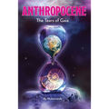 Anthropocene: The Tears of Gaia - Paperback
