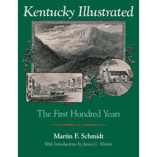 Kentucky Illustrated: The First Hundred Years - Paperback