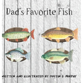 Dad's Favorite Fish - Hardcover