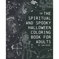 The Spiritual and Spooky Halloween Coloring Book for Adults - Paperback