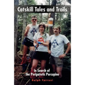 Catskill Tales and Trails: In Search of the Peripatetic Porcupine