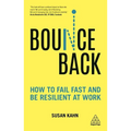 Bounce Back: How to Fail Fast and Be Resilient at Work - Hardcover