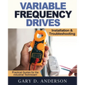 Variable Frequency Drives - Installation & Troubleshooting - Paperback