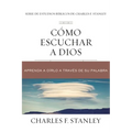 Cómo Escuchar a Dios: Aprenda a Oírlo a Través de Su Palabra - Paperback