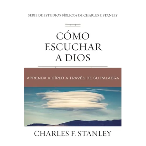 Cómo Escuchar a Dios: Aprenda a Oírlo a Través de Su Palabra - Paperback