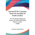 Journal Of The Commons House Of Assembly Of South Carolina: For The Session Beginning January 30, 1696 And Ending March 17, 1696 (1908)
