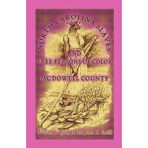 North Carolina Slaves and Free Persons of Color: McDowell County