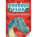 Dinosaur Club: Tracking the Diplodocus - Hardcover