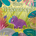 Baby Triceratops - Board Book