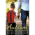 Autism Goes to School - Paperback
