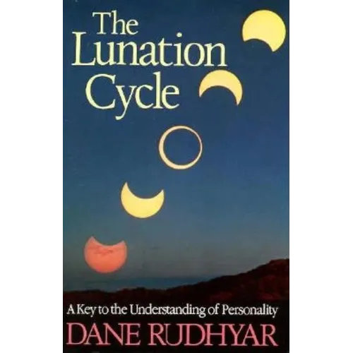 Lunation Cycle: A Key to Understanding of Personality - Paperback