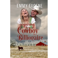 Acquiring the Cowboy Billionaire - Paperback