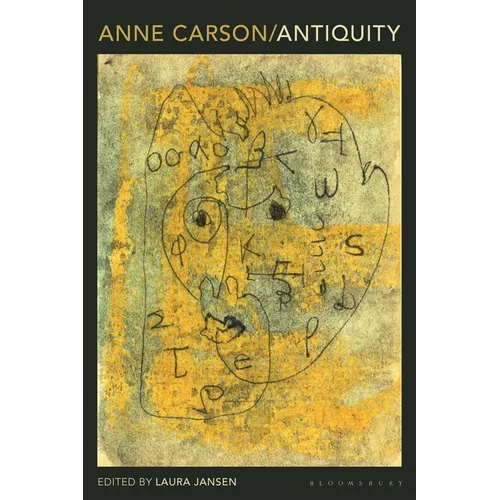 Anne Carson: Antiquity - Paperback