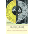 Heavenly Intrigue: Johannes Kepler, Tycho Brahe, and the Murder Behind One of History's Greatest Scientific Discoveries - Paperback