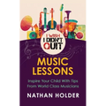 I Wish I Didn't Quit: Music Lessons - Paperback