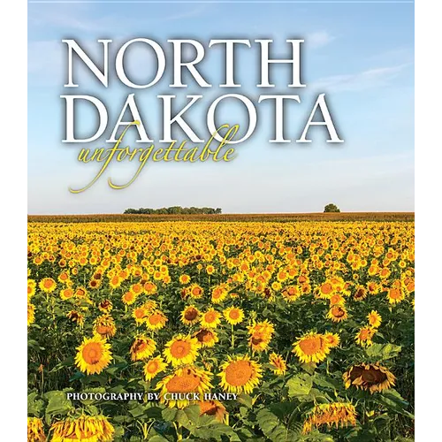 North Dakota Unforgettable - Hardcover