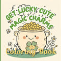 Get Lucky Cute Magic Charms Coloring Book: Lucky Girl Era Coloring Book for Good Luck - Paperback