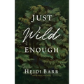 Just Wild Enough - Paperback
