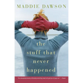 The Stuff That Never Happened - Paperback