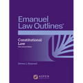 Emanuel Law Outlines for Constitutional Law
